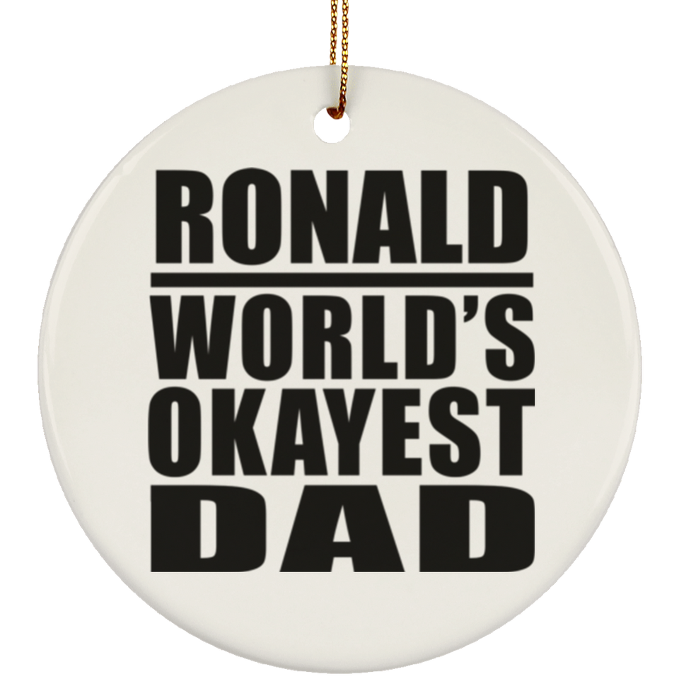 Ronald World's Okayest Dad - Circle Ornament