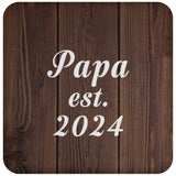 Papa Established EST. 2024 - Drink Coaster D