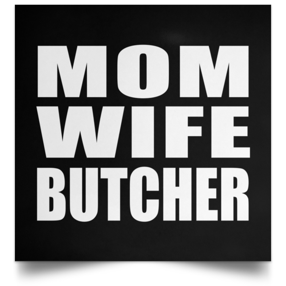 Mom Wife Butcher - Poster Square