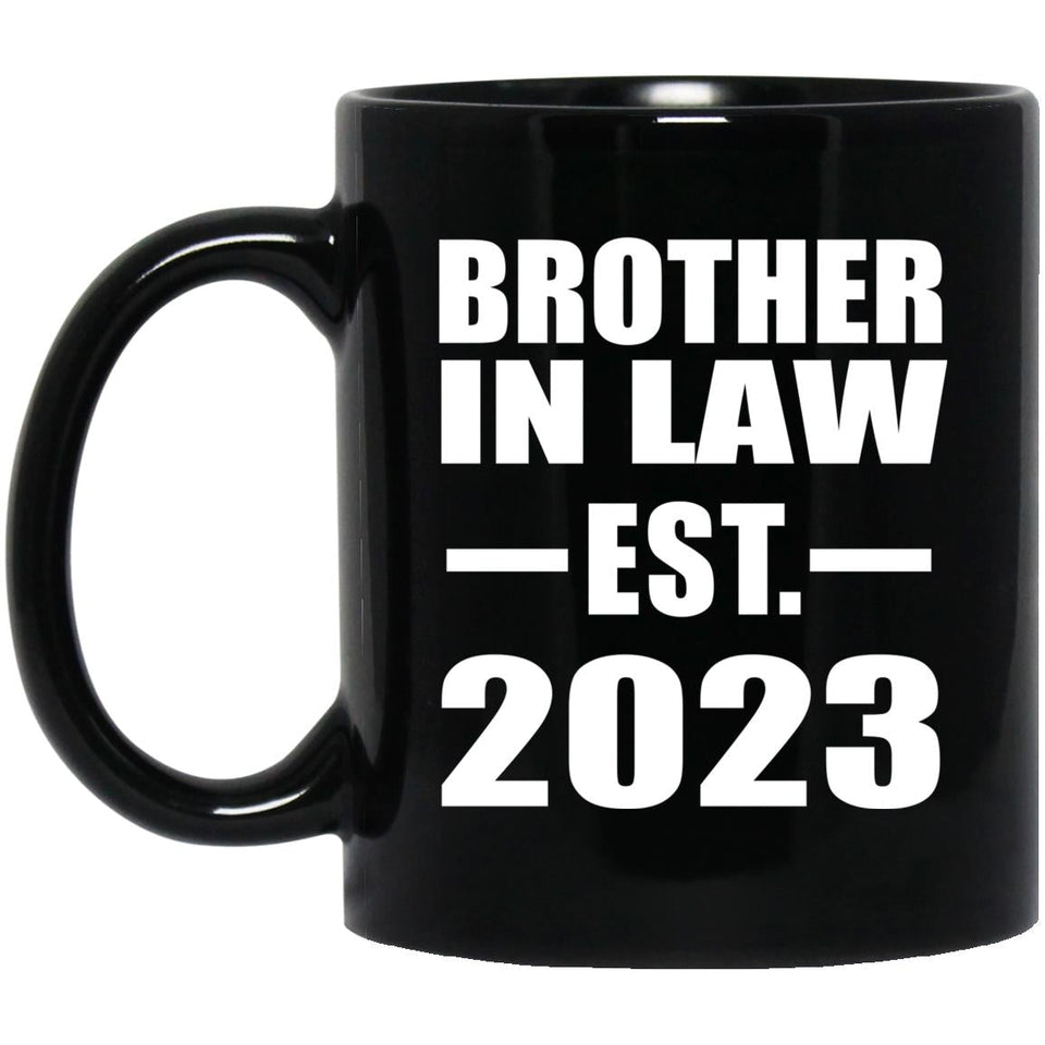 Brother In Law Established EST. 2023 - 11oz Coffee Mug Black