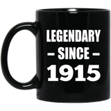 109th Birthday Legendary Since 1915 - 11oz Coffee Mug Black