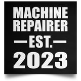 Machine Repairer Established EST. 2023 - Poster Square