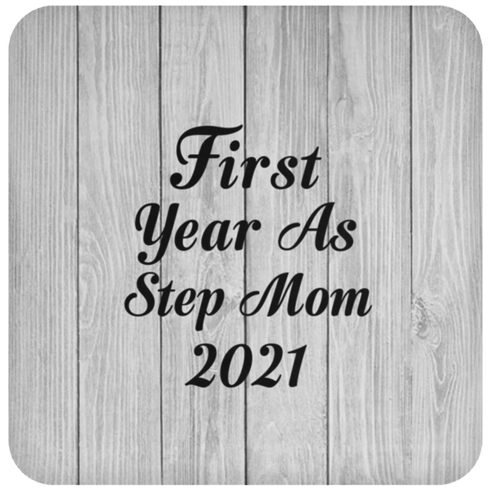First Year As Step Mom 2021 - Drink Coaster F