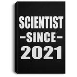 Scientist Since 2021 - Canvas Portrait