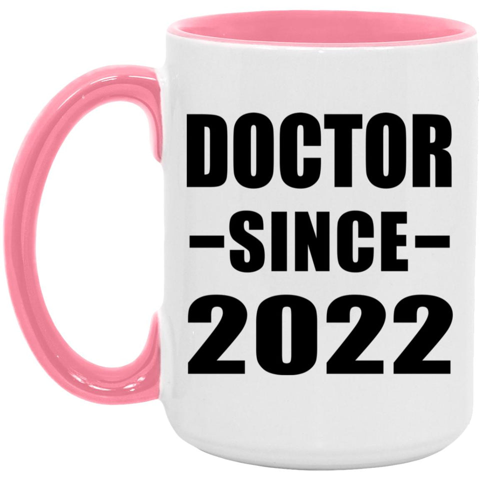 Doctor Since 2022 - 15oz Accent Mug Pink
