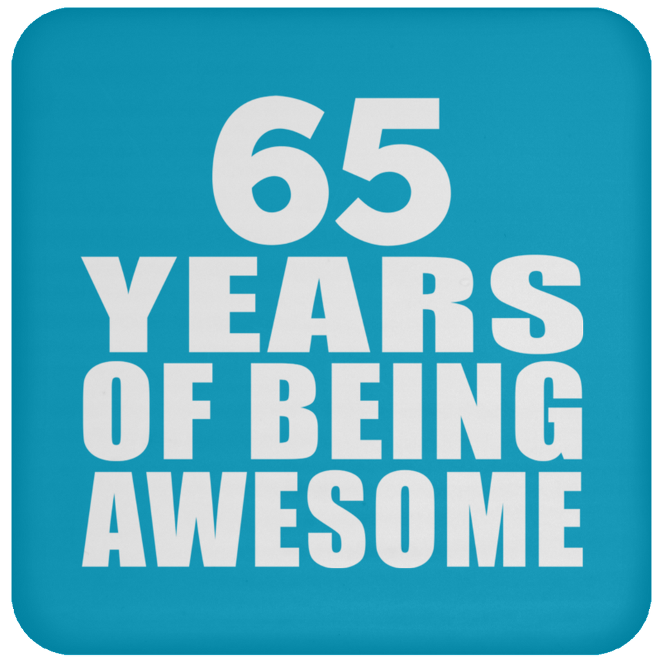 65th Birthday 65 Years Of Being Awesome - Drink Coaster