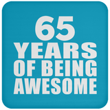 65th Birthday 65 Years Of Being Awesome - Drink Coaster