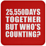 70th Anniversary 25,550 Days Together But Who's Counting - Drink Coaster