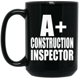 A+ Construction Inspector - 15oz Coffee Mug Black