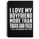 I Love My Boyfriend More Than Track And Field - Canvas Portrait