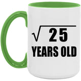 5th Birthday Square Root of 25 Years Old - 15oz Accent Mug Green
