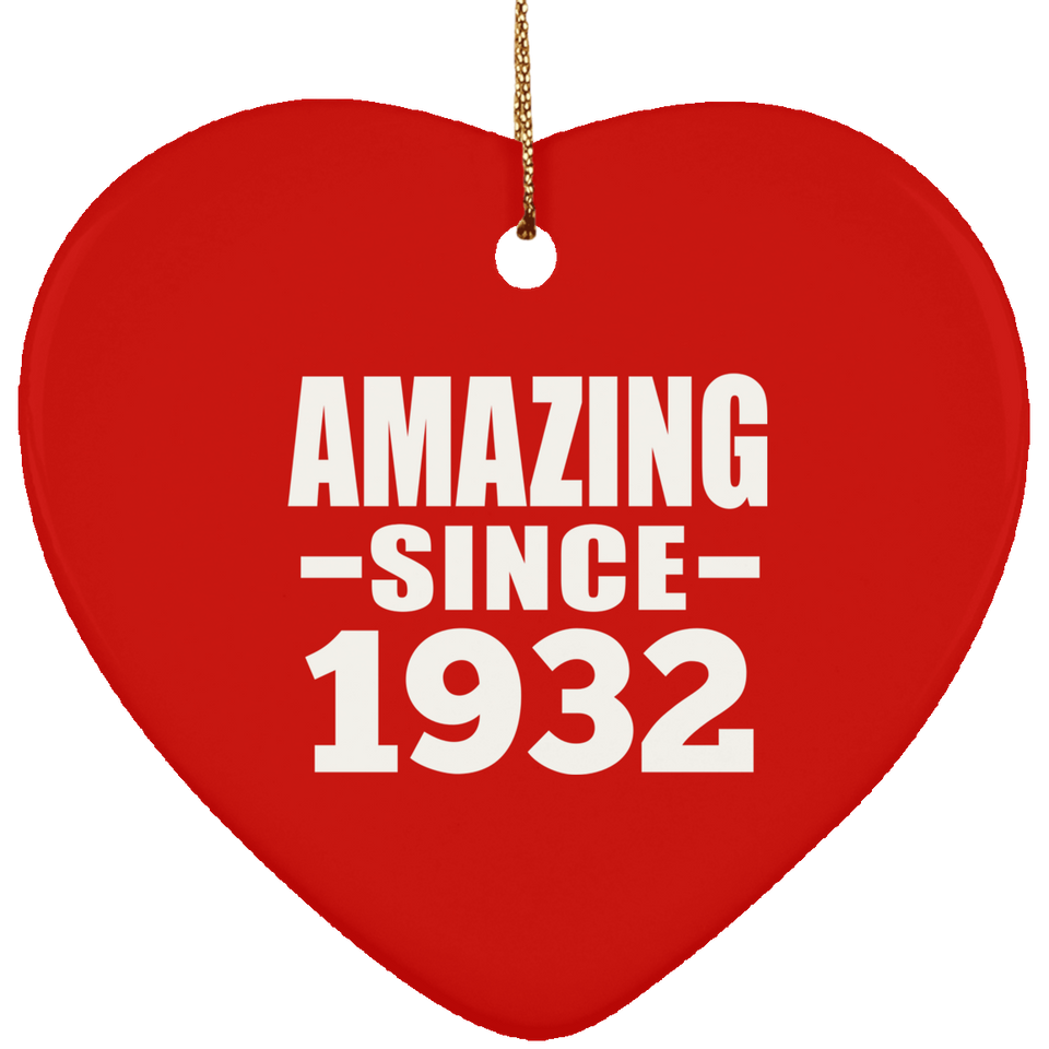 92nd Birthday Amazing Since 1932 - Heart Ornament