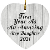 First Year As An Amazing Step Daughter 2021 - Heart Ornament F