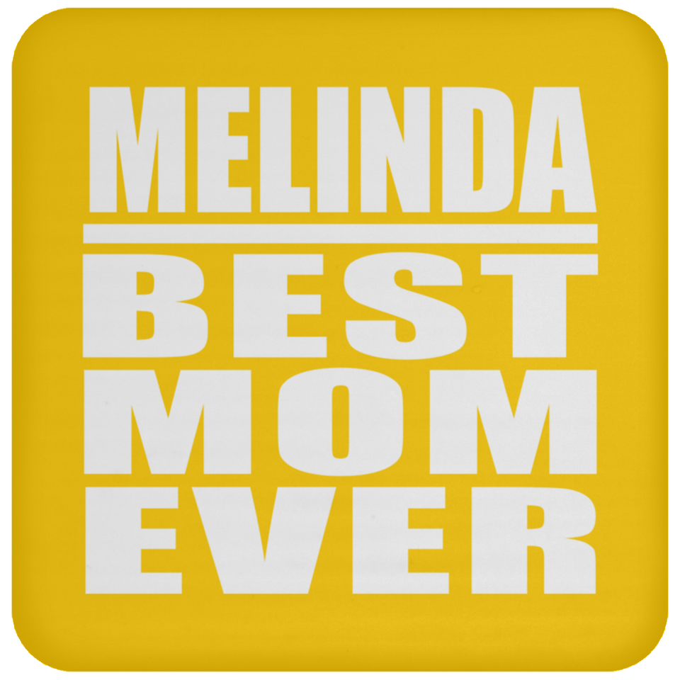 Melinda Best Mom Ever - Drink Coaster