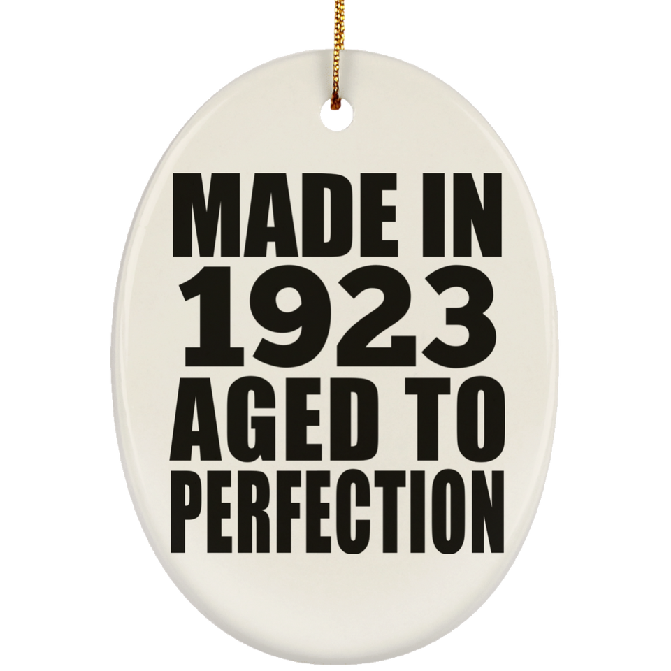101st Birthday Made In 1923 Aged to Perfection - Oval Ornament