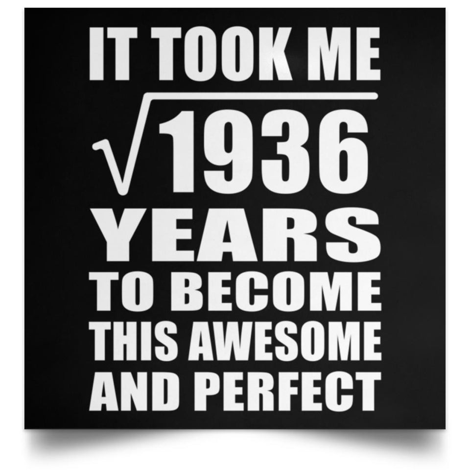 44th Birthday Took Square Root of 1936 Years To Awesome - Poster Square