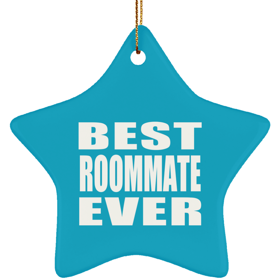 Best Roommate Ever - Star Ornament