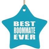 Best Roommate Ever - Star Ornament
