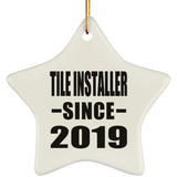 Tile Installer Since 2019 - Star Ornament