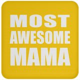 Most Awesome Mama - Drink Coaster