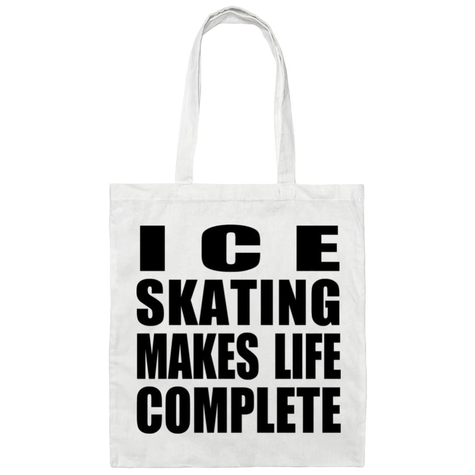 Ice Skating Makes Life Complete - Tote Bag White