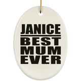 Janice Best Mum Ever - Oval Ornament