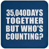 96th Anniversary 35,040 Days Together But Who's Counting - Drink Coaster