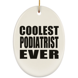 Coolest Podiatrist Ever - Oval Ornament