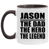 Jason The Dad The Hero The Legend - 11oz Accent Mug Black