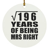 14th Anniversary Square Root of 196 Years of Being Mrs Right - Circle Ornament