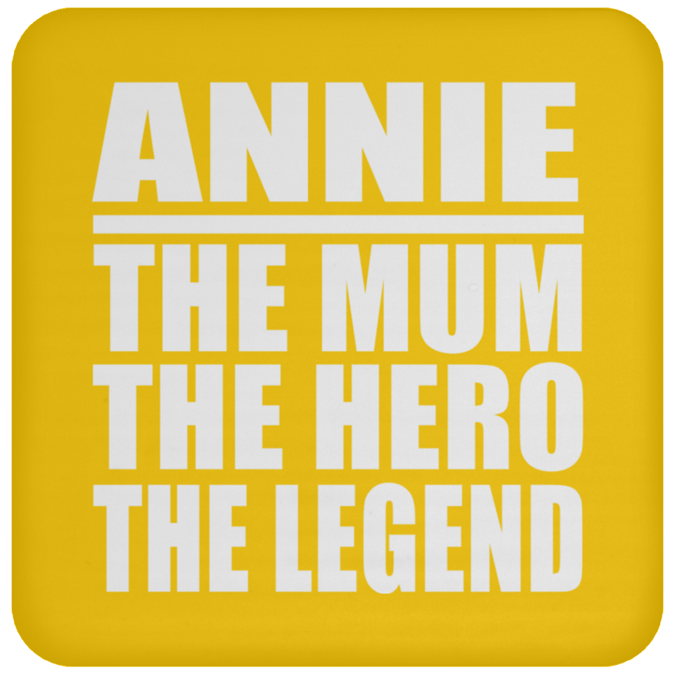Annie The Mum The Hero The Legend - Drink Coaster