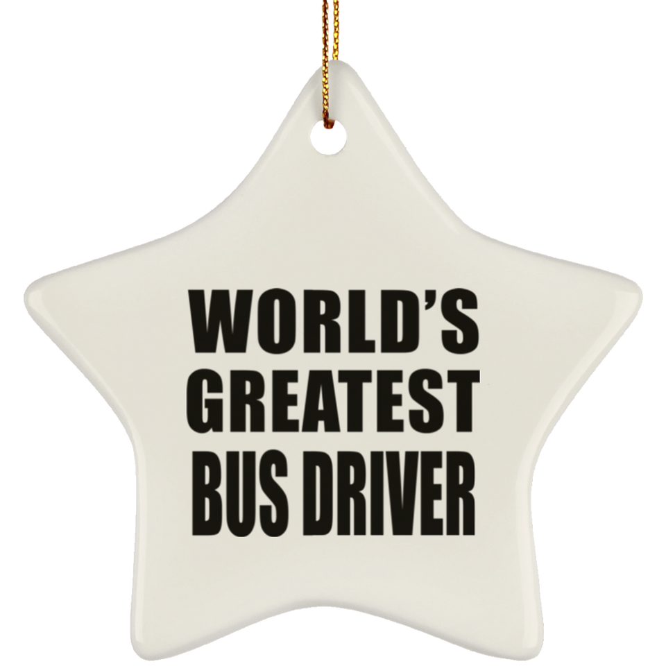 World's Greatest Bus Driver - Star Ornament
