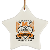 Being A Dad Is Great But Being A Grandpa is Priceless - Star Ornament