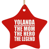 Yolanda The Mom The Hero The Legend - Star Ornament