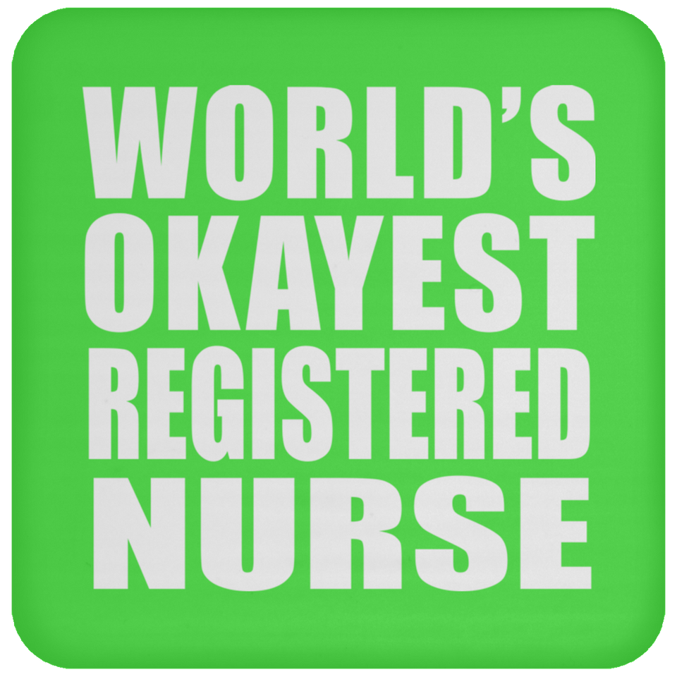World's Okayest Registered Nurse - Drink Coaster