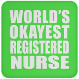 World's Okayest Registered Nurse - Drink Coaster