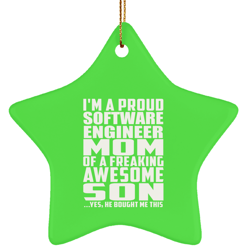 Proud Software Engineer Mom Of Awesome Son - Star Ornament