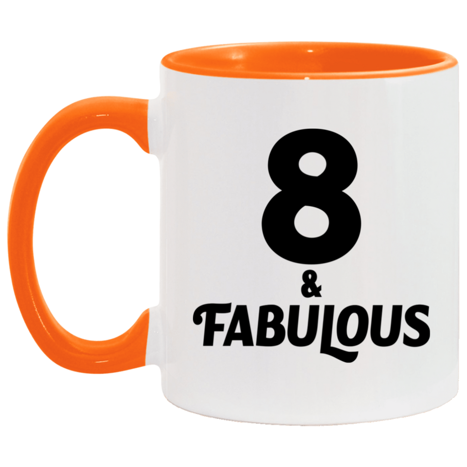 8th Birthday 8 & Fabulous - 11oz Accent Mug Orange