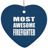 Most Awesome Firefighter - Heart Ornament