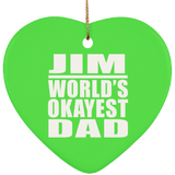 Jim World's Okayest Dad - Heart Ornament