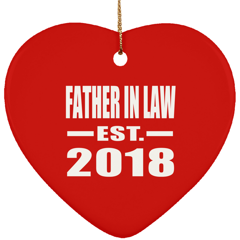 Father In Law Established EST. 2018 - Heart Ornament