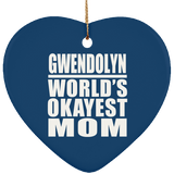 Gwendolyn World's Okayest Mom - Heart Ornament