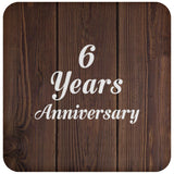 6th Anniversary 6 Years Anniversary - Drink Coaster D