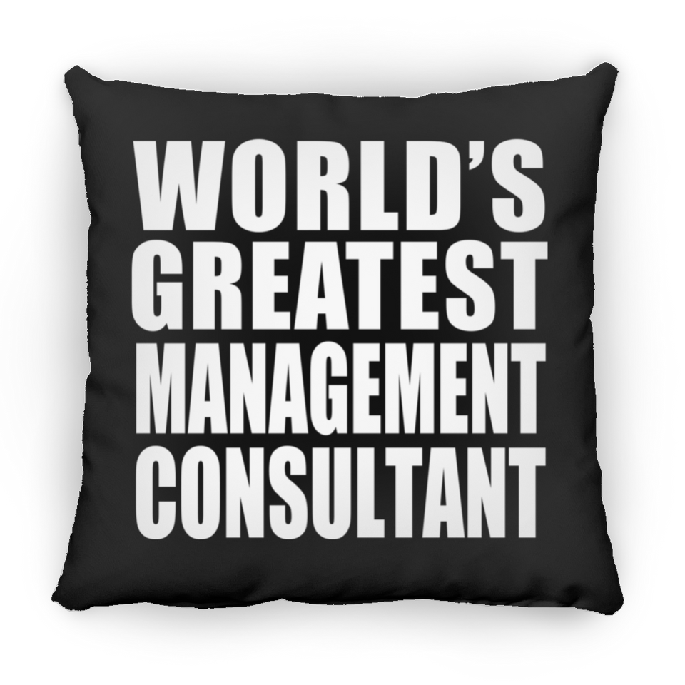 World's Greatest Management Consultant - Throw Pillow Black