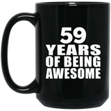 59th Birthday 59 Years Of Being Awesome - 15 Oz Coffee Mug Black