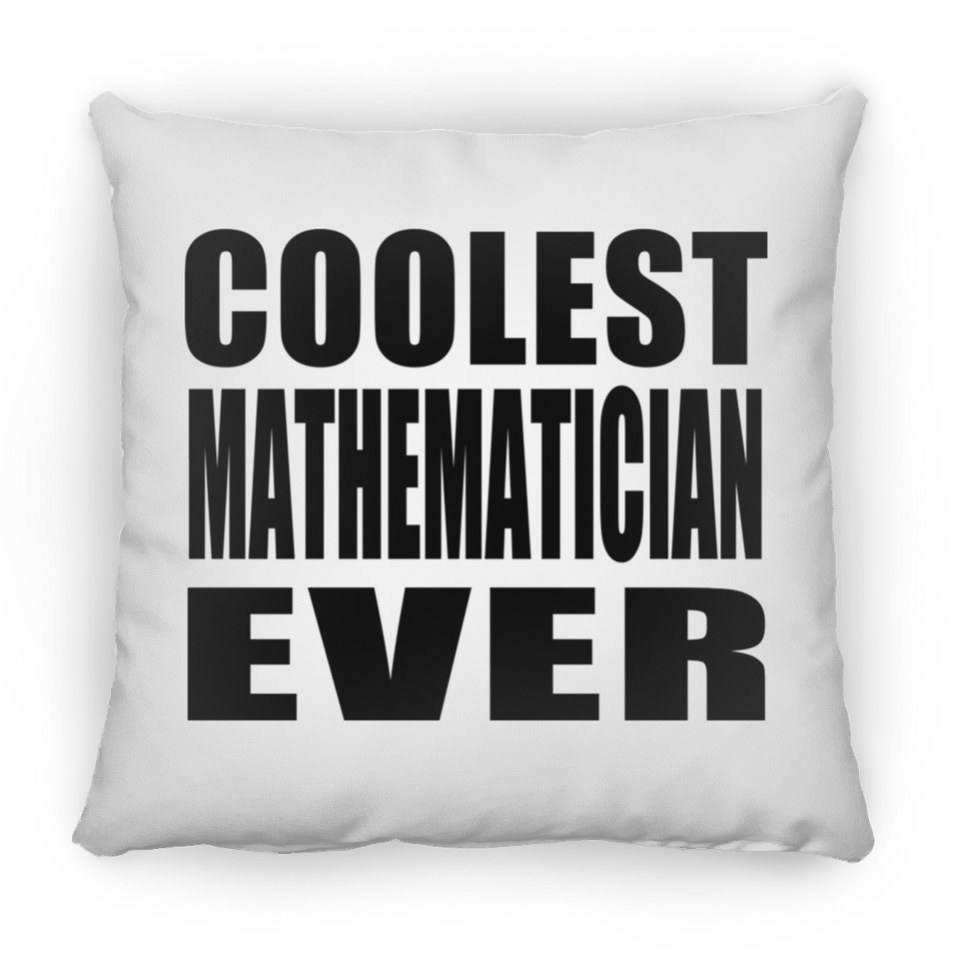 Coolest Mathematician Ever - Throw Pillow