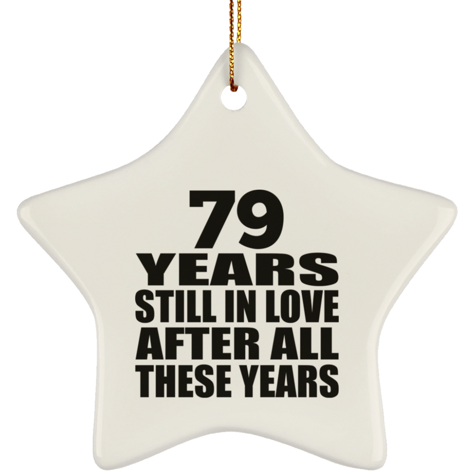 79th Anniversary 79 Years Still In Love After These Years - Star Ornament