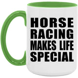 Horse Racing Makes Life Special - 15oz Accent Mug Green