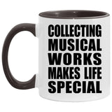 Collecting Musical Works Makes Life Special - 11oz Accent Mug Black
