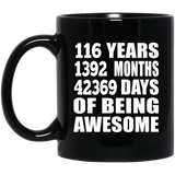 116th Birthday 116 Years 1392 Months 42369 Days Of Awesome - 11oz Coffee Mug Black